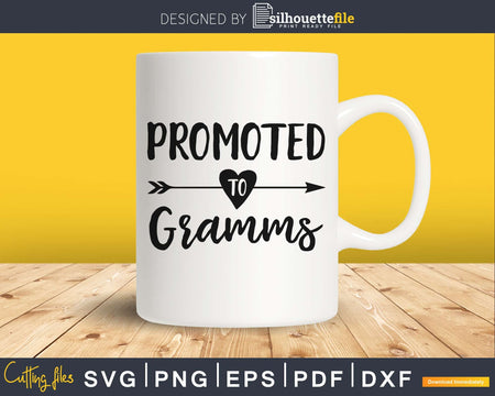 Promoted To Gramms SVG PNG Cutting print-ready file