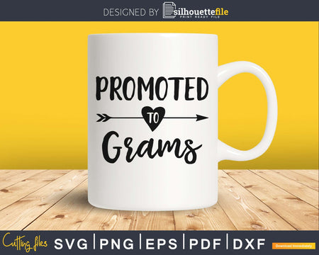 Promoted To Grams SVG PNG Cutting printable file