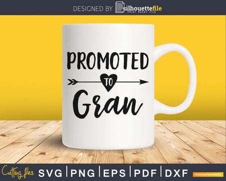 Promoted To Gran SVG PNG cutting printable file