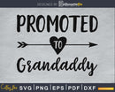 Promoted To Grandaddy SVG PNG cricut file