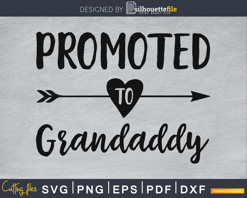 Promoted To Grandaddy SVG PNG cricut file