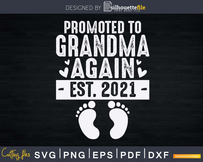 Promoted To Grandma Again Est. 2021 Svg Dxf Digital Craft