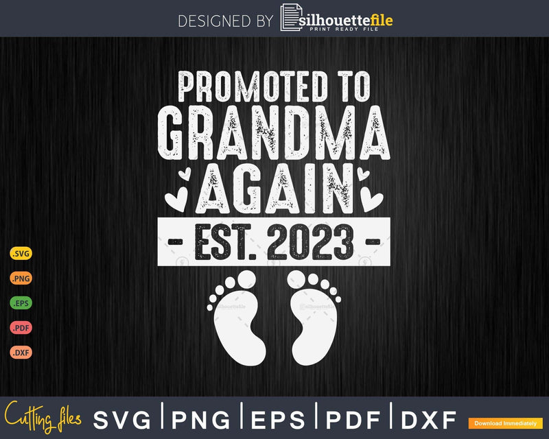 Promoted To Grandma Again Est 2023 Svg Dxf Digital Craft