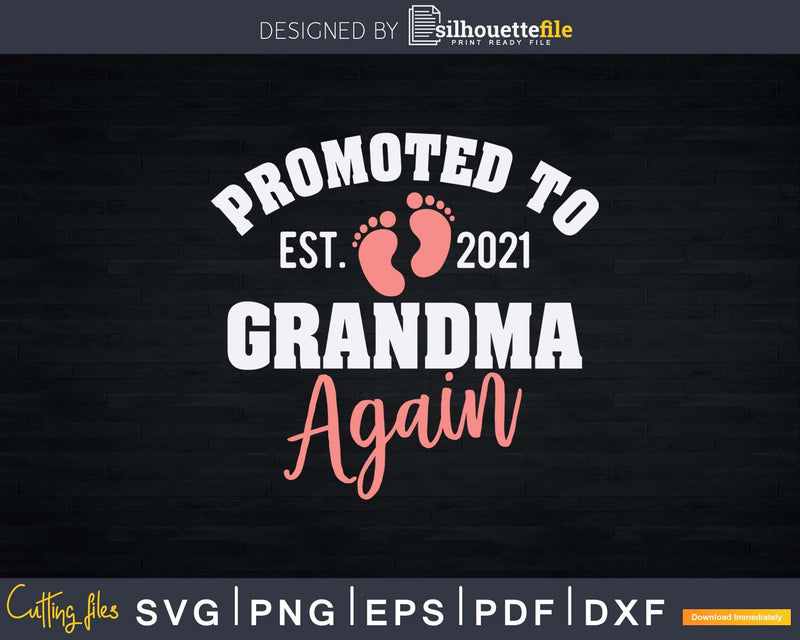 Promoted To Grandma Again Established 2021 Svg Dxf Digital