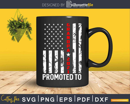 Promoted To Grandpa 2021 USA Flag Svg Dxf Png Cut Files For