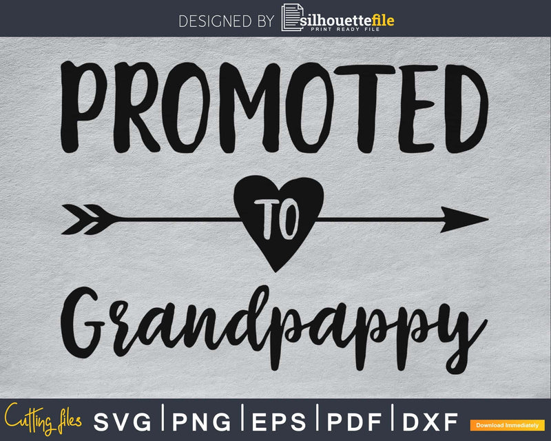 Promoted To Grandpappy SVG cricut print-ready file