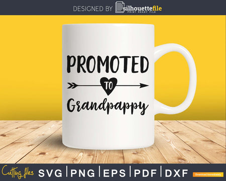 Promoted To Grandpappy SVG cricut print-ready file