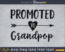 Promoted To Grandpop SVG PNG Cutting Printable file
