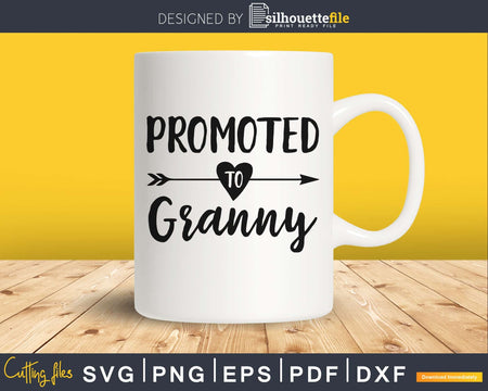 Promoted To Granny SVG PNG Cutting printable file