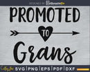 Promoted To Grans SVG digital cutting print-ready file