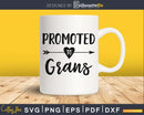 Promoted To Grans SVG digital cutting print-ready file