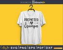Promoted To Grumpa SVG PNG cricut printable file