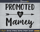 Promoted To Mamey SVG digital cutting printable file
