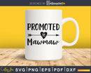 Promoted To Mawmaw SVG PNG cutting printable file