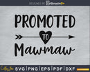 Promoted To Mawmaw SVG PNG cutting printable file