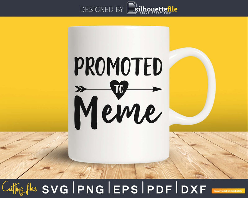 Promoted To Meme SVG PNG Cutting printable file