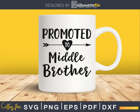 Promoted To Middle Brother SVG PNG cutting printable file