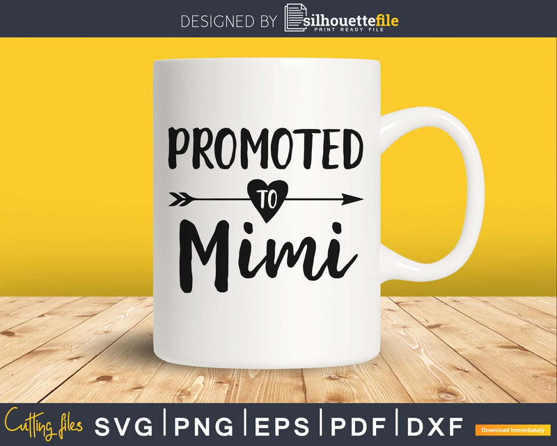 Promoted To Mimi SVG PNG Cricut Print-ready File