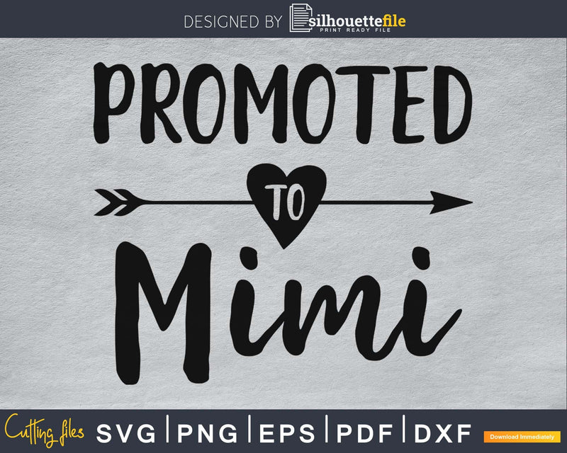 Promoted To Mimi SVG PNG Cricut Print-ready File