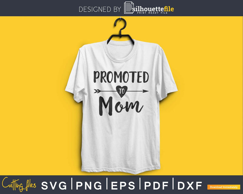 Promoted To Mom SVG digital cutting print-ready file
