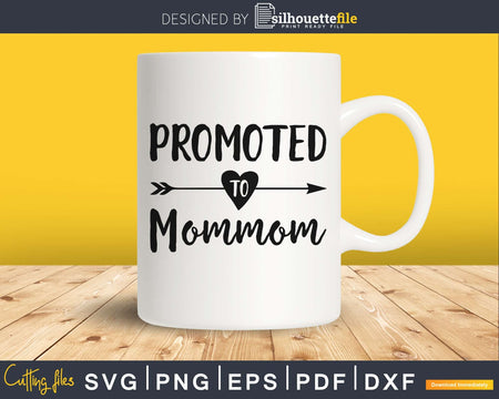 Promoted To Mommom SVG PNG cricut print-ready file