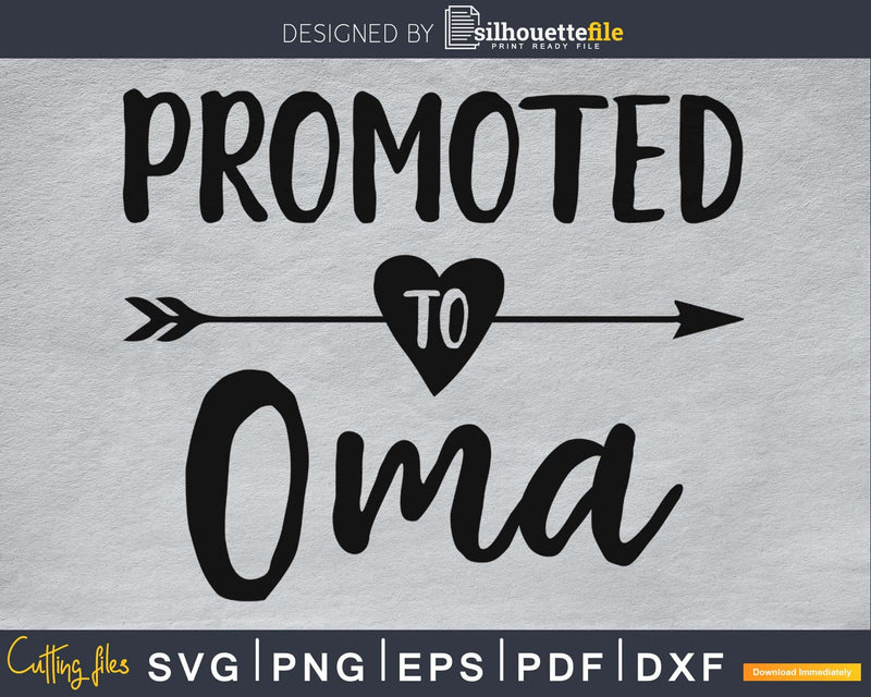 Promoted To Oma SVG digital cutout print-ready file