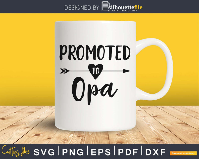 Promoted To Opa SVG PNG digital printable file