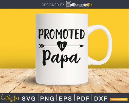 Promoted To Papa SVG PNG Cutting Printable File