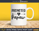 Promoted To Papaw SVG Digital cutting printable file