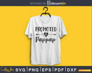 Promoted To Pappap SVG PNG digital printable file