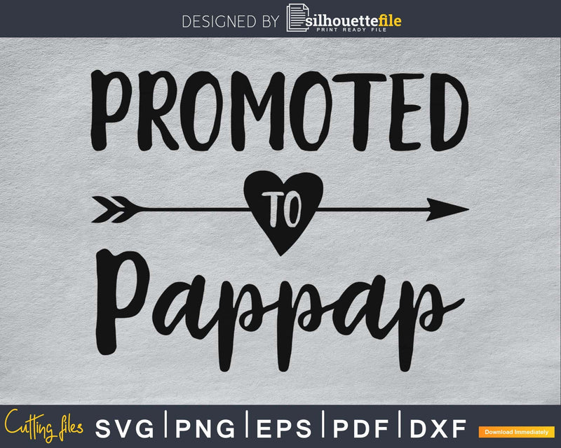 Promoted To Pappap SVG PNG digital printable file