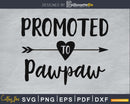 Promoted To Pawpaw SVG PNG Cutting Printable File