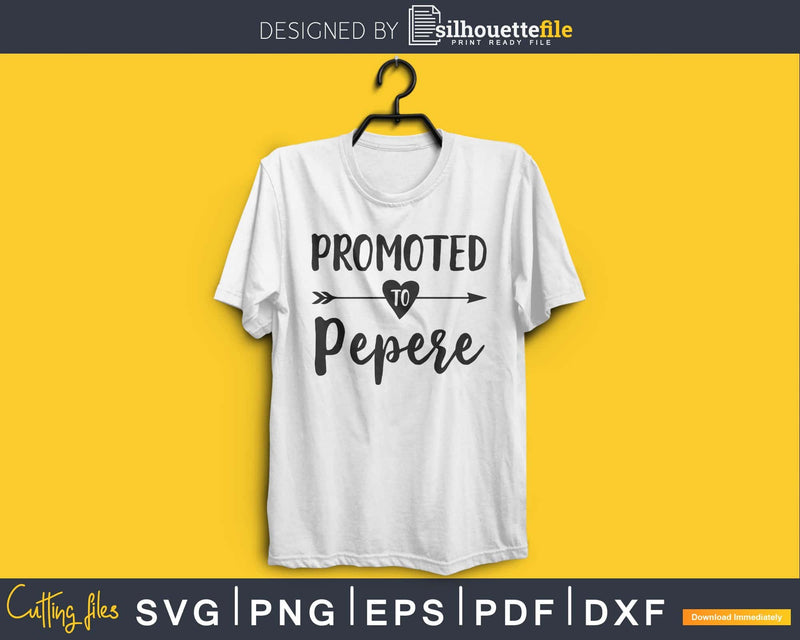 Promoted To Pepere SVG Cutting printable file