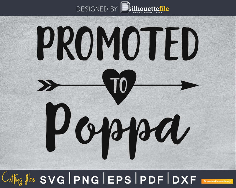 Promoted To Poppa SVG digital cutting printable file