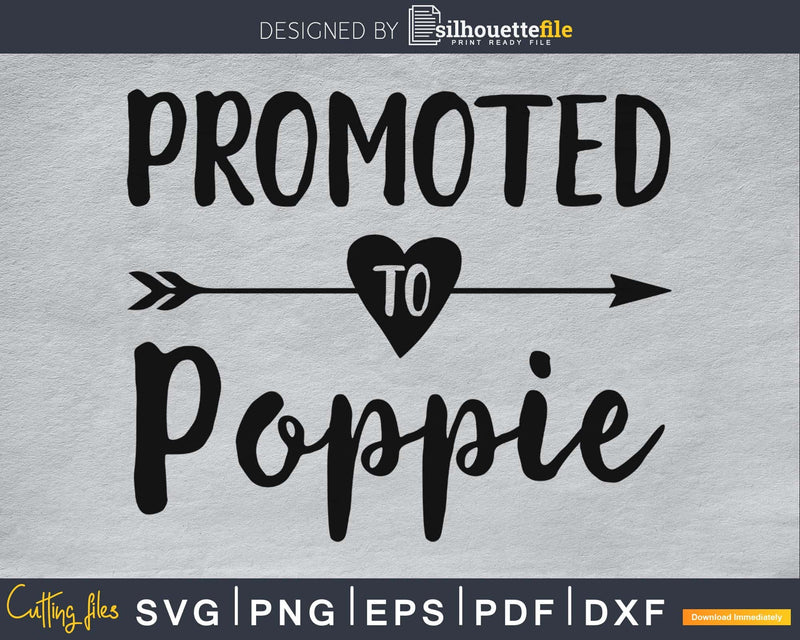 Promoted To Poppie SVG PNG digital cutting file
