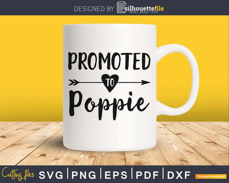 Promoted To Poppie SVG PNG digital cutting file