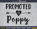Promoted To Poppy SVG PNG Cricut printable file