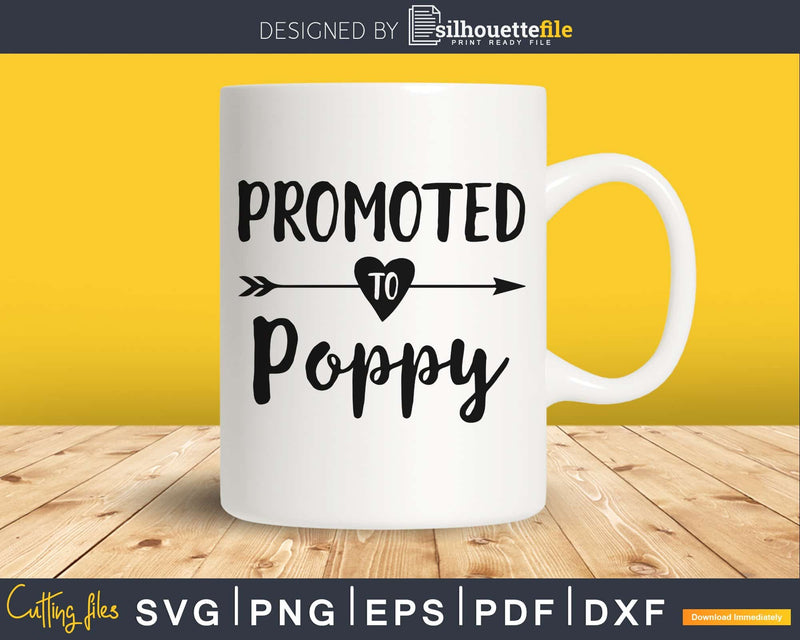 Promoted To Poppy SVG PNG Cricut printable file