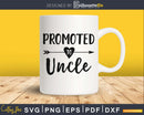 Promoted To Uncle SVG PNG Cutting print-ready file