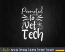 Promoted To Vet Tech Svg Png Graphic T-shirt Designs