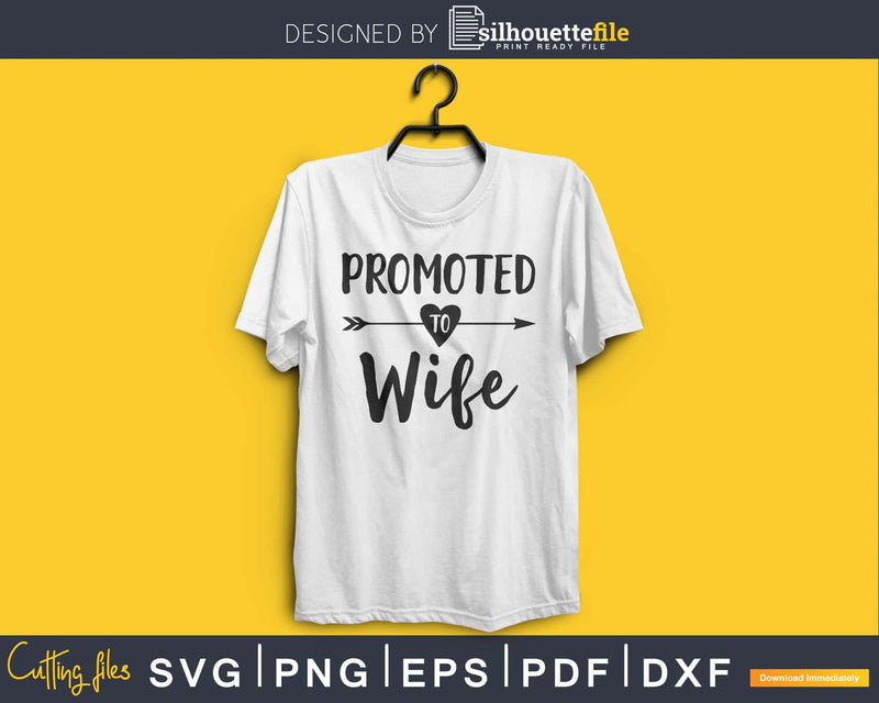 Promoted To Wife SVG digital cricut file