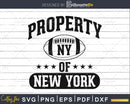 Property of New York NY Football svg png dxf cut files