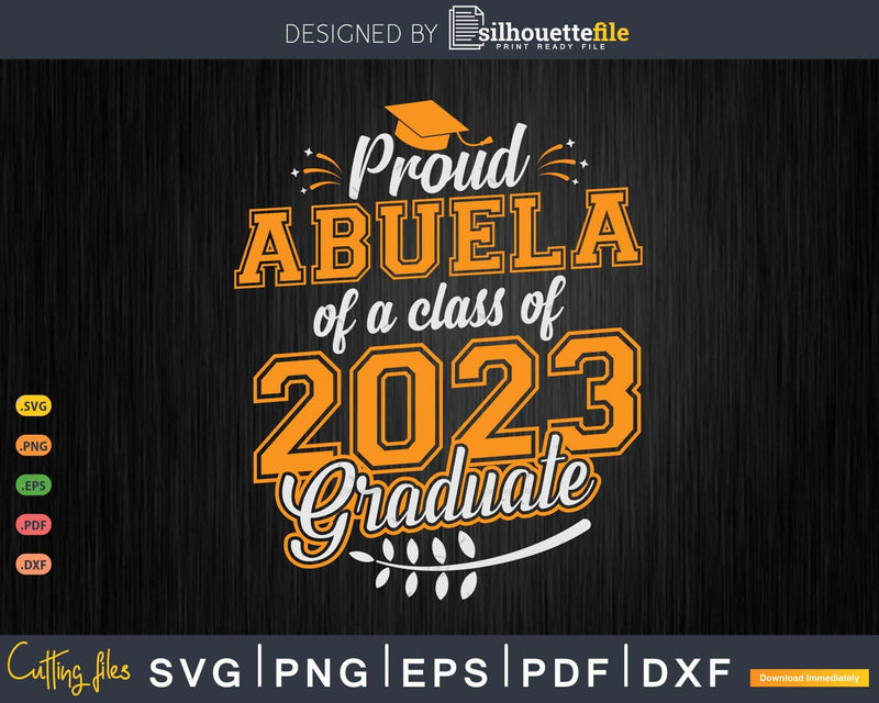 Proud Abuela of a Class 2023 Graduate Funny Senior