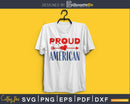 Proud American 4th of July Independence svg Cut Files Cricut
