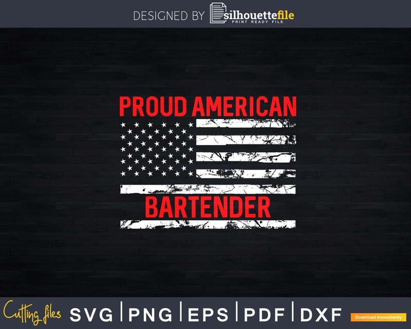 Proud American Patriotic USA Flag Bartender Png Dxf Svg Cut