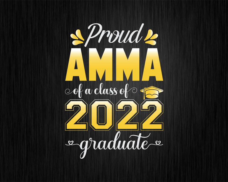 Proud Amma of a Class 2022 Graduate Funny Senior Svg