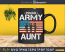 Proud Army Aunt With American Flag Svg Dxf T-shirt Design