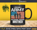 Proud Army National Guard Brother With American Flag Svg