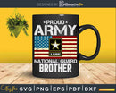 Proud Army National Guard Brother With American Flag Svg
