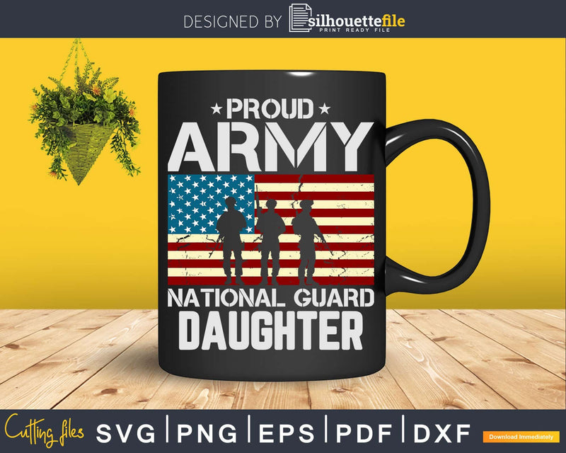 Proud Army National Guard Daughter With USA Flag Svg Dxf